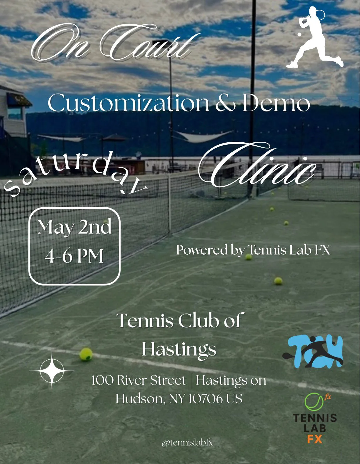 On Court Customization & Demo Clinic. Saturday May 2nd, 4–6 PM at Tennis Club of Hastings, powered by Tennis Lab FX